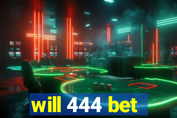 will 444 bet